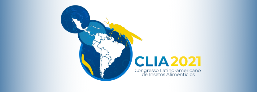 Acontece em dezembro, o CLIA 2021, 1º Congresso Latino-americano de Insetos Alimentícios