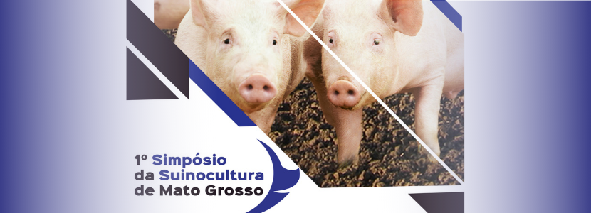1º Simpósio da Suinocultura de Mato Grosso terá palestras sobre sanidade e bem-estar animal
