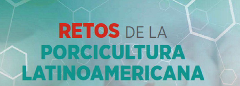 Retos de la porcicultura latinoamericana