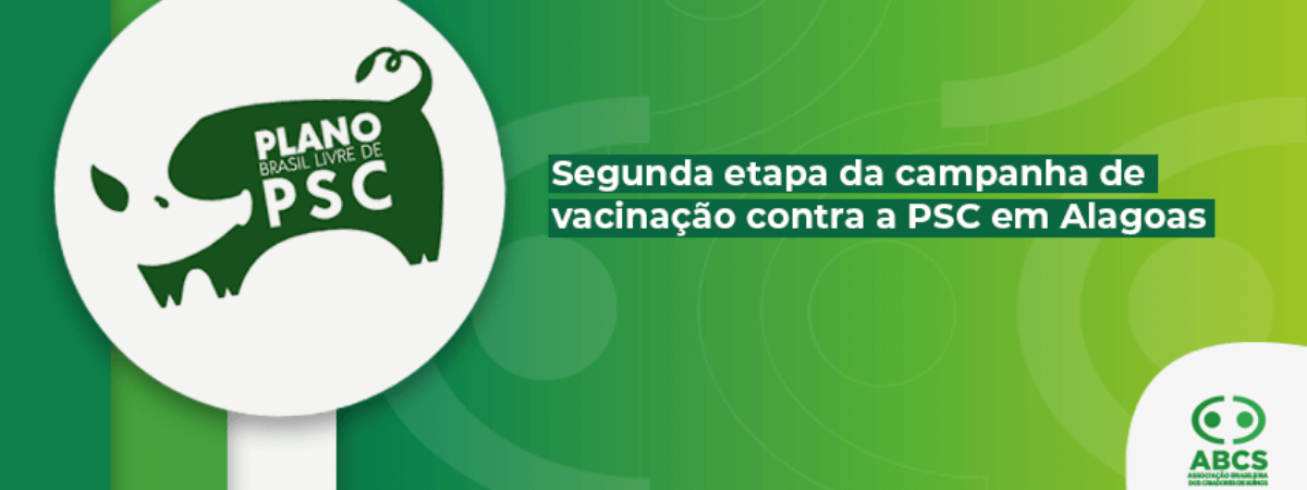 Vacinação contra PSC: ABCS, Associações e MAPA reúnem recursos para a realização da 2ª etapa da campanha em Alagoas