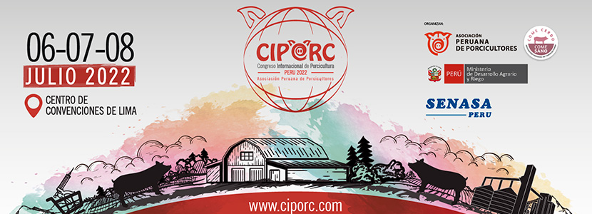 Congreso Internacional de Porcicultura & Expo Porcina CIPORC PERÚ 2022