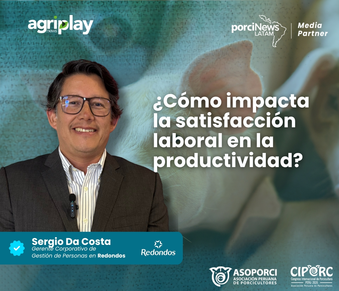 Redondos: el liderazgo en gestión de personas que impulsa a una de las empresas porcinas líderes del Perú